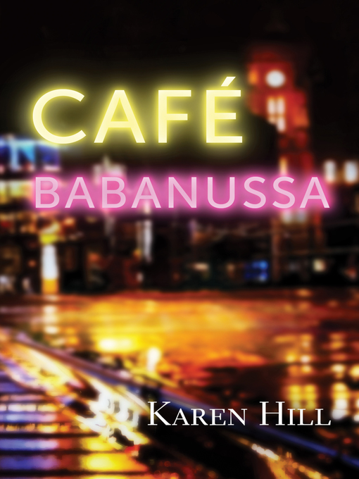 Title details for Café Babanussa by Karen Hill - Available